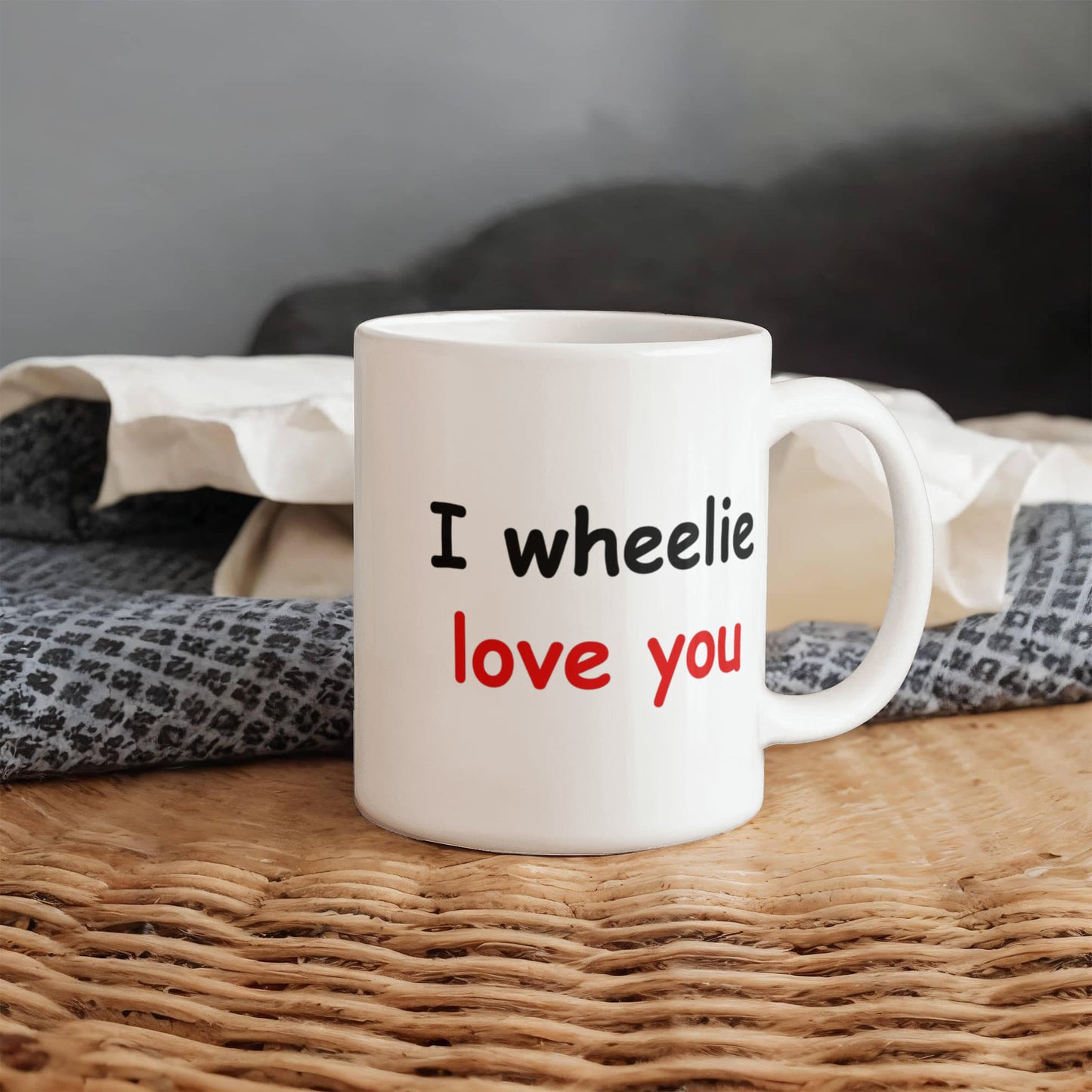 I wheelie like you, I wheelie love you - White Porcelain Coffee 11 oz