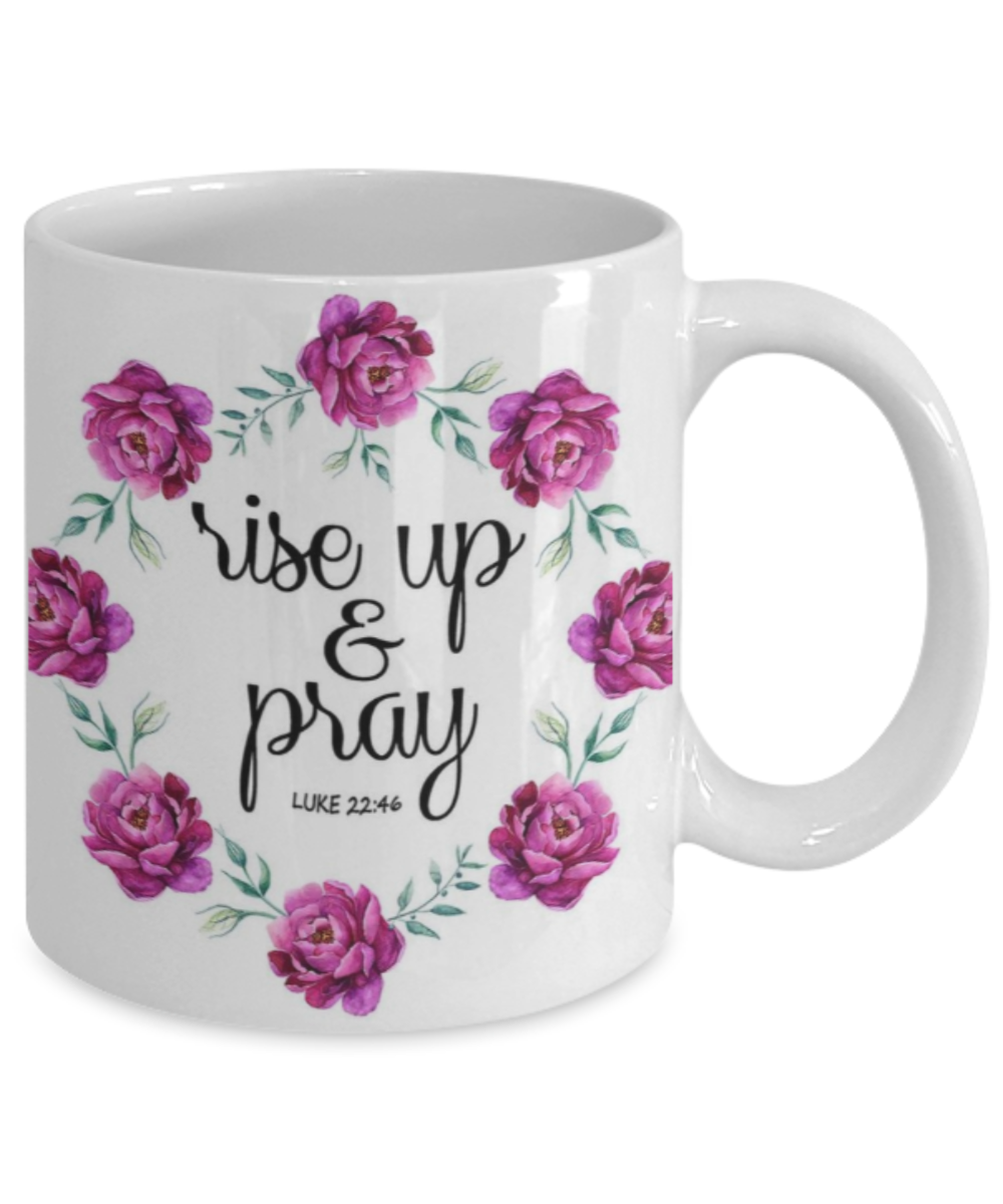 Bible verse mugs for women , Rise up and pray - White Coffee Mug Porcelain Tea Cup 11 oz - Great Gift