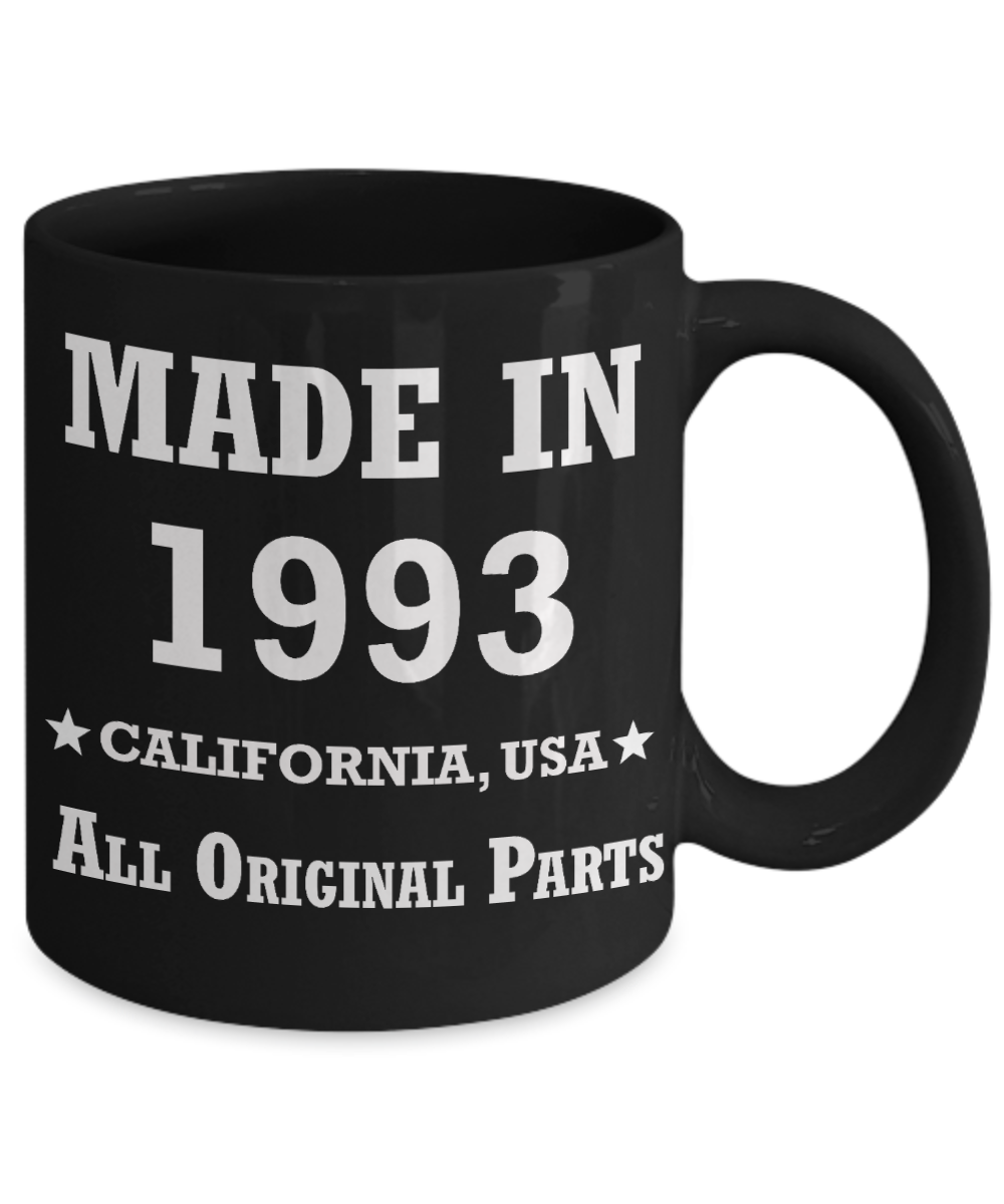 26th birthday gifts for women - Made in 1993 All Original Parts California - Best 26th Birthday Gifts for family Ceramic Cup Black, Funny Mugs Gift Ideas 11 Oz