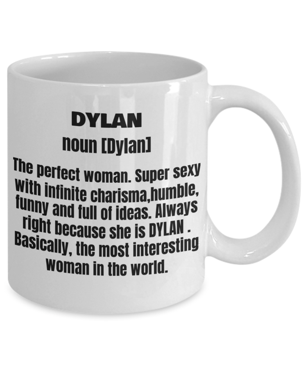 Dylan First Name Adult Definition - Funny White Porcelain Coffee Mug Cute Ceramic Cup 11 oz
