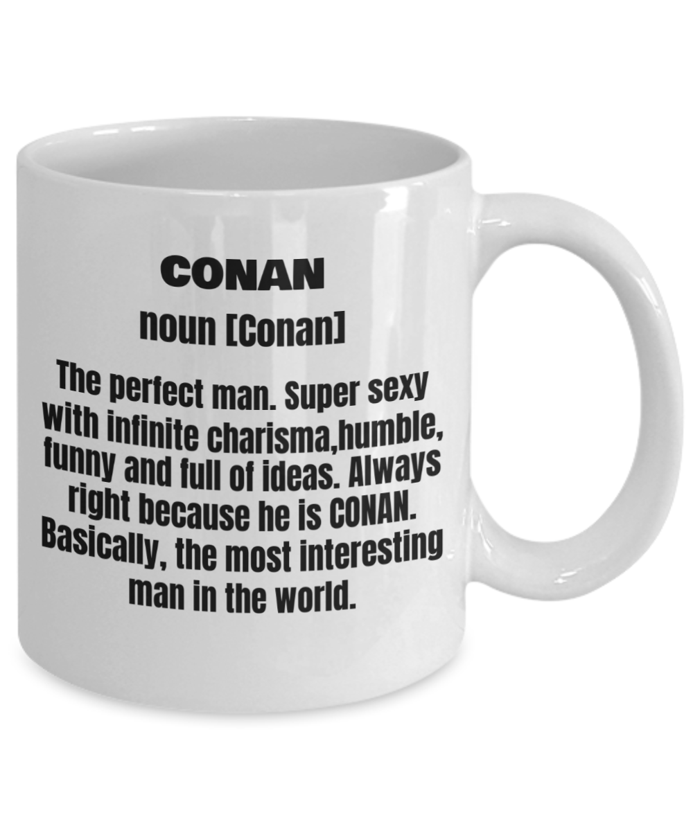 Conan First Name Adult Definition - Funny White Porcelain Coffee Mug Cute Ceramic Cup 11 oz