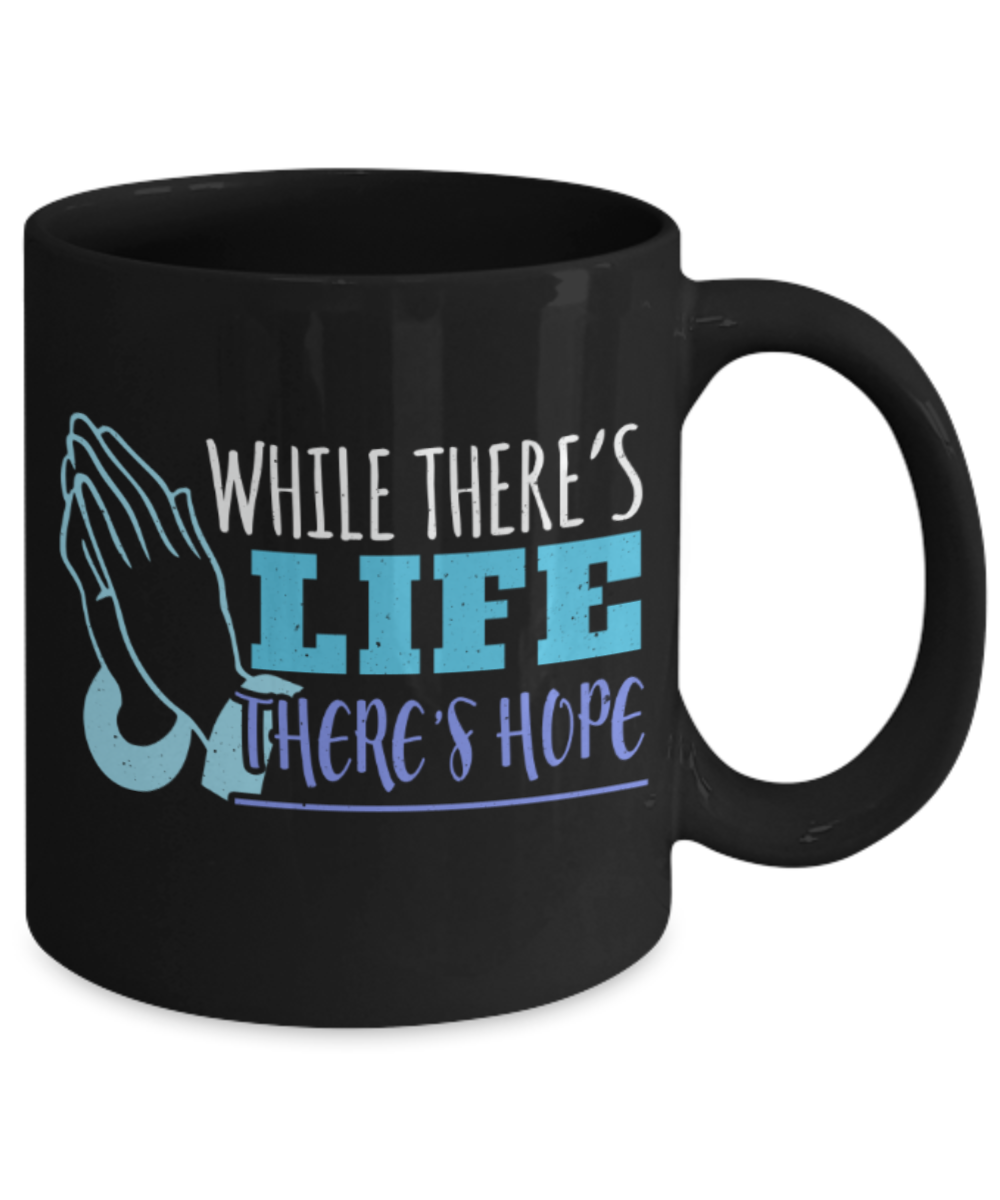 Success Lovers Mugs, While there's life There's hope - Funny Black Porcelain Coffee 11 oz