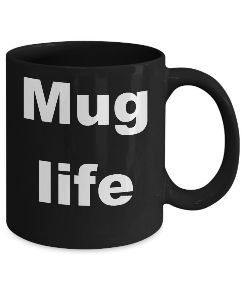 Thug wife coffee mug - Mug life - Black Porcelain Coffee Cup,Premium 11 oz Funny Mugs Black coffee cup Gifts Ideas