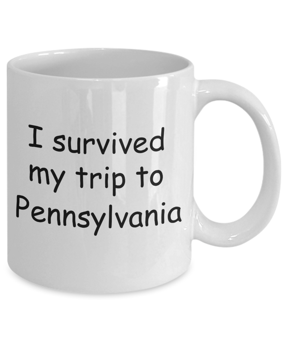 Pennsylvania mugs souvenirs , I survived my trip to Pennsylvania - White Coffee Mug Tea Cup 11 oz Gift