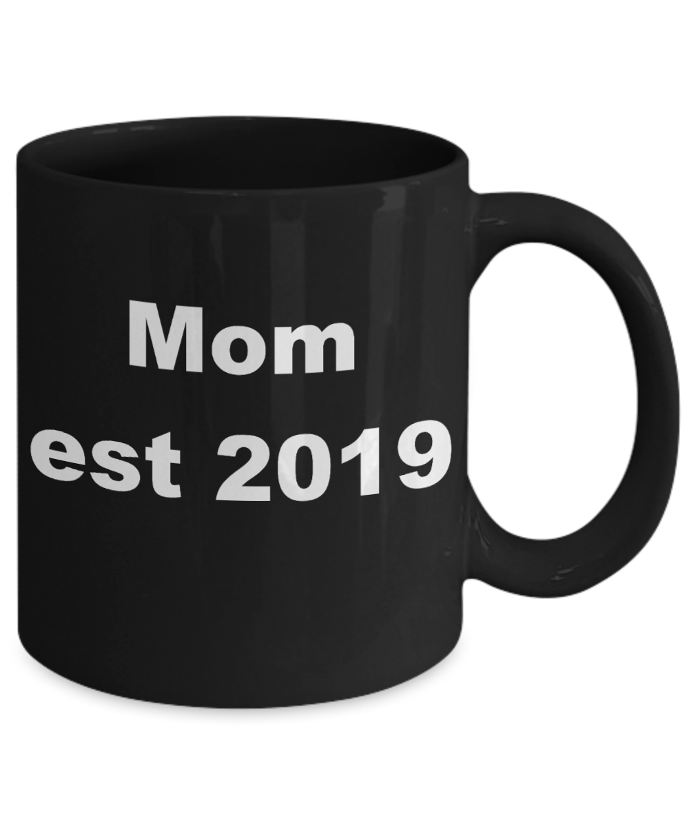 Mom and dad coffee mug est 2019 - Mom est 2019 - Black Porcelain Coffee Cup,Premium 11 oz Funny Mugs Black coffee cup Gifts Ideas