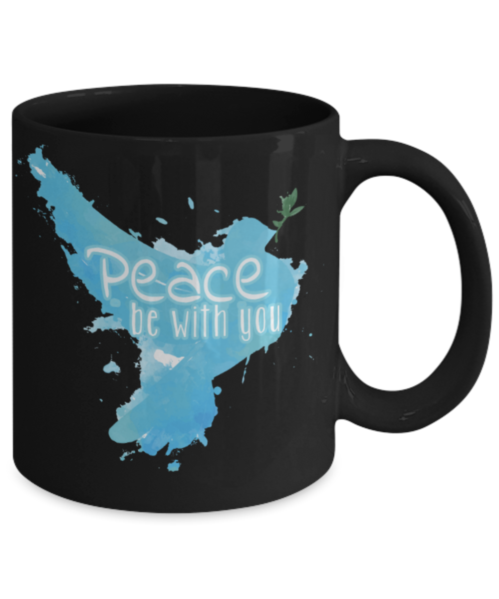 Peace Lovers Mugs, Peace be with you - Funny Black Porcelain Coffee 11 oz