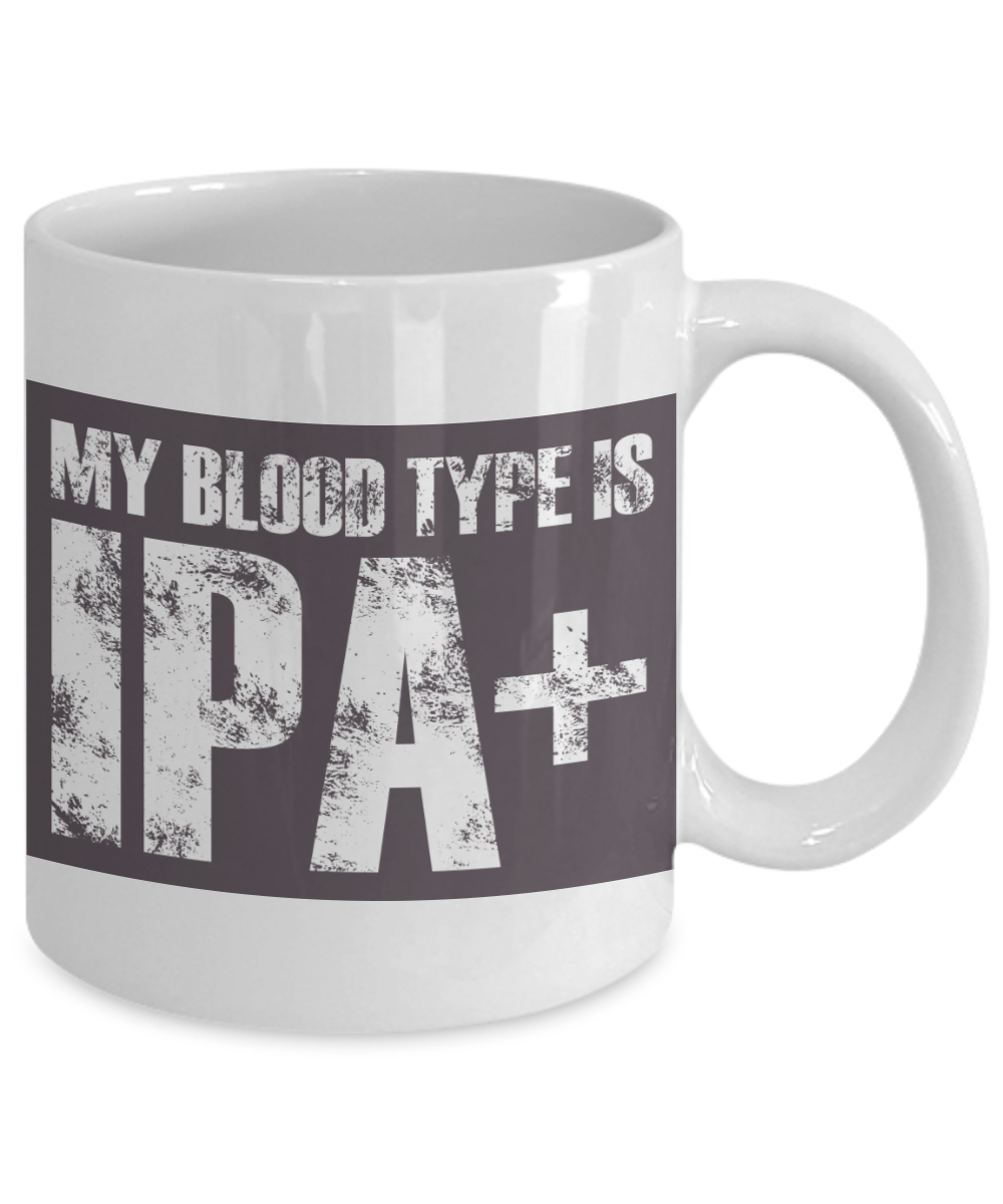 Beer Lover Personalized Coffee Mug, My Blood Type Is IPA+ -White Porcelain Coffee Mug 11 oz