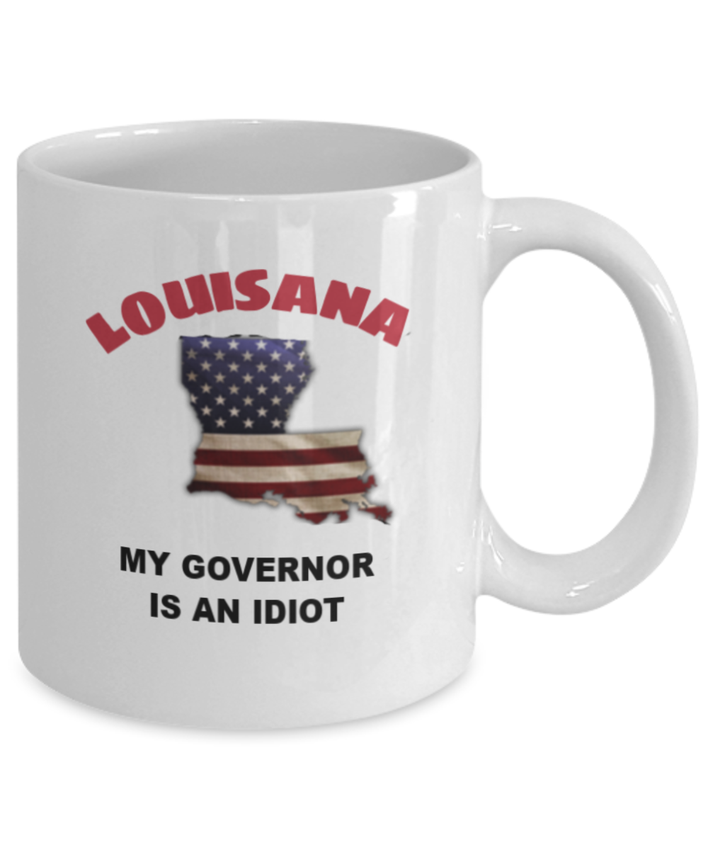 louisa My GOVERNOR Is An IDIOT Funny Political Coffee Mug,My Governor is an Idiot,My Governor Is A Liar, Not My Governor Mug 11oz