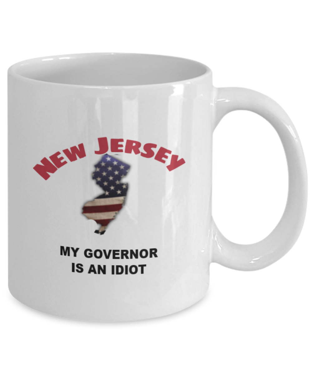 New Jersey Is An IDIOT Funny Political Coffee Mug,My Governor is an Idiot,My Governor Is A Liar, Not My Governor Mug 11oz