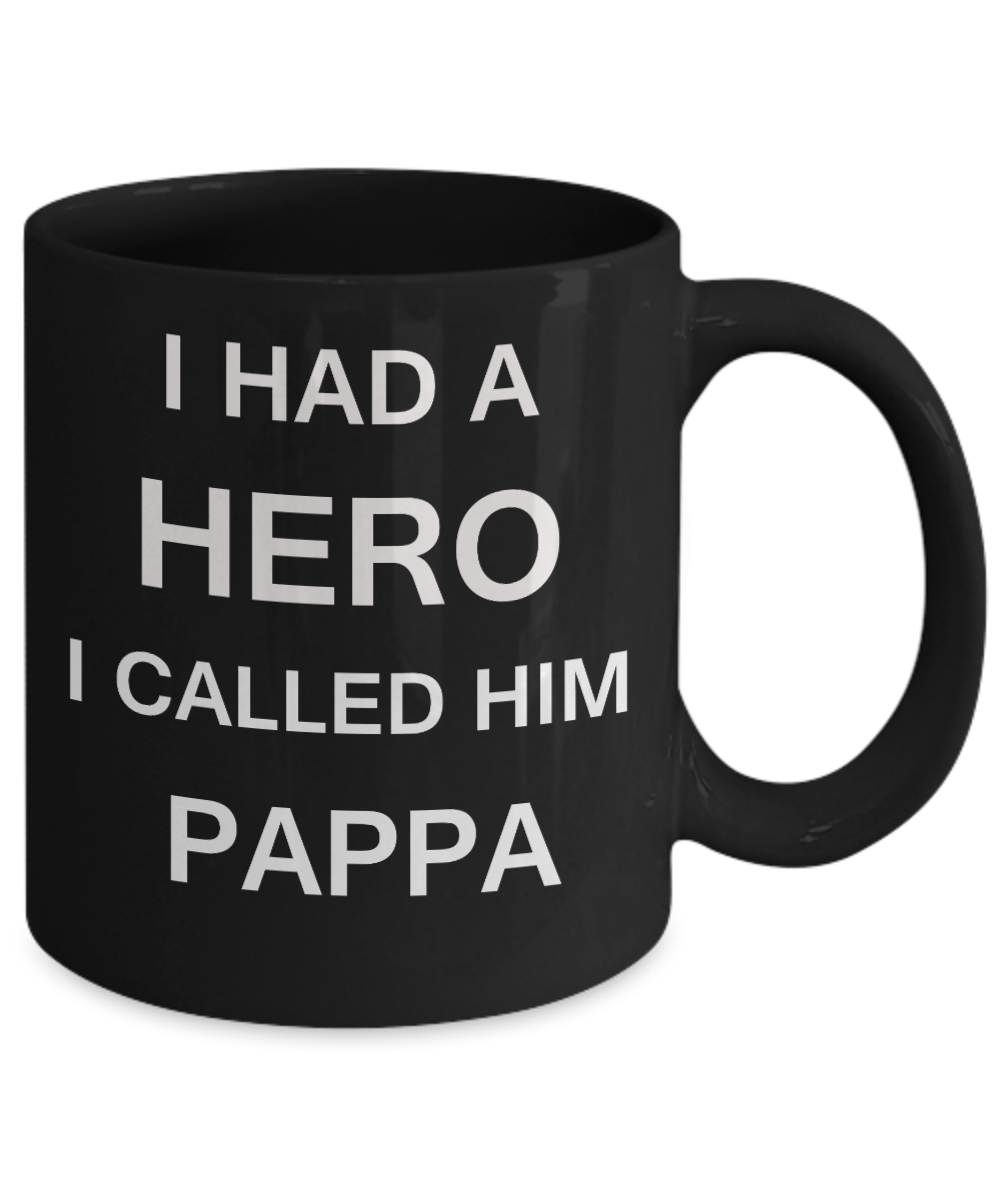 Sympathy gifts for loss of father - I Had a Hero I called him Pappa - Black Porcelain Coffee Cup,Premium 11 oz Funny Mugs Black coffee cup Gifts Idea