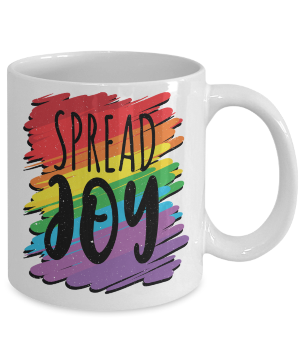 Spread Joy - Funny White Porcelain Coffee 11 oz