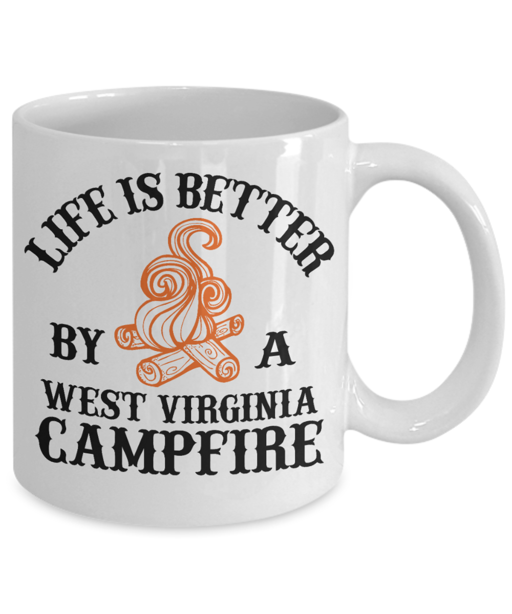 Campfire Gift Coffee mug For Camping, Life Is Better By A West Virginia Campfire-White Porcelain Coffee Mug 11 oz