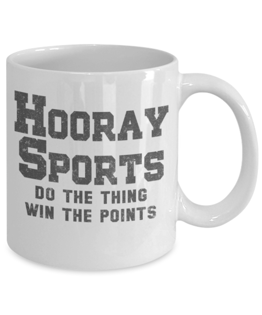 Sports Lovers mugs, Hooray sports Do the thing win the points - Funny White Porcelain Coffee 11 oz