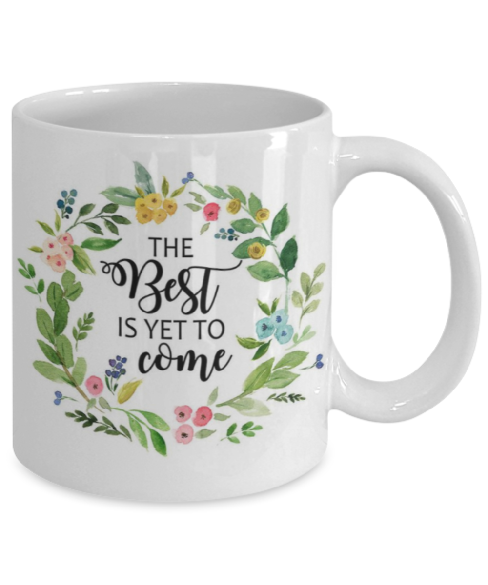 Proverbs Bible quotes , The best is yet to come - White Coffee Mug Tea Cup 11 oz Gift