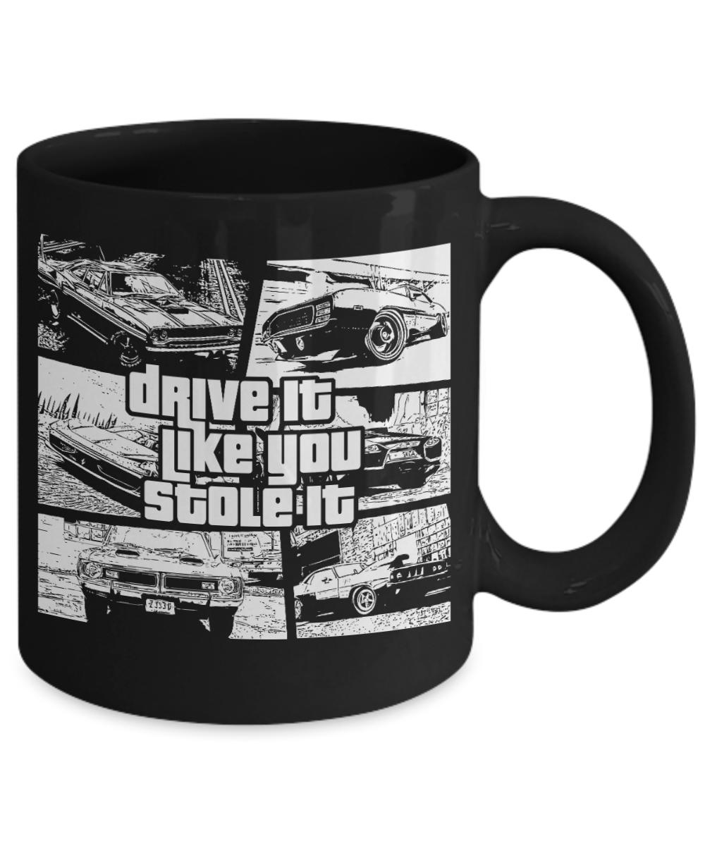 Best Driver Custom Gift Coffee mug, Drive It Like You Stole It-Black Porcelain Coffee Mug 11 oz