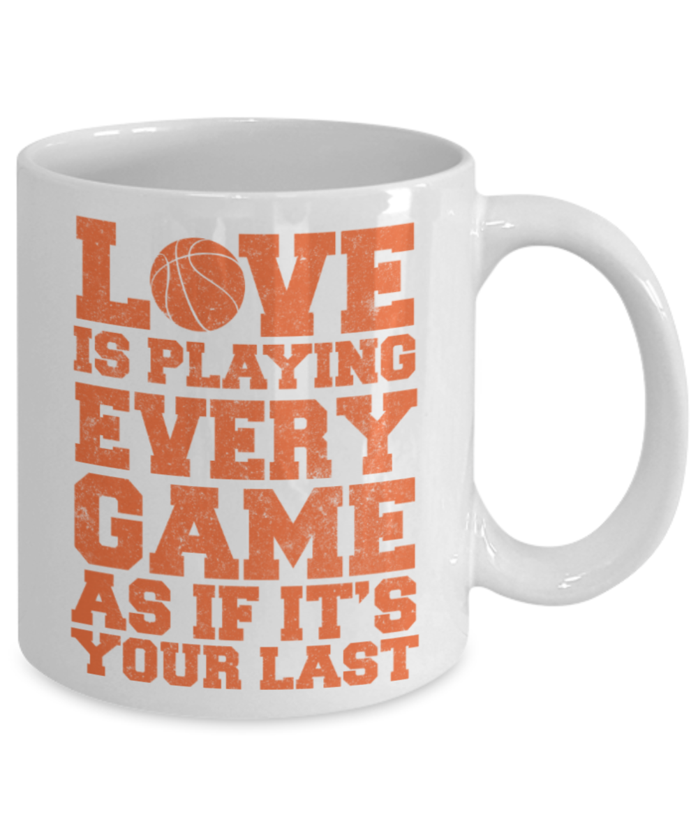 Game lovers mugs, Love is playing every game as if it's your last - Funny White Porcelain Coffee 11 oz