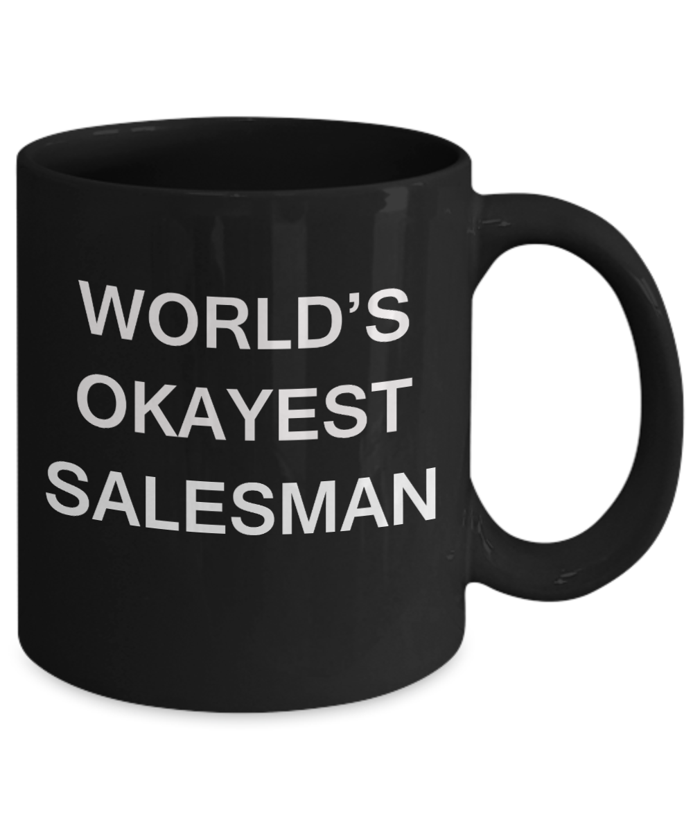 World's Okayest Salesman - Black Porcelain Coffee Cup,Premium 11 oz Funny Mugs Black coffee cup Gifts Ideas