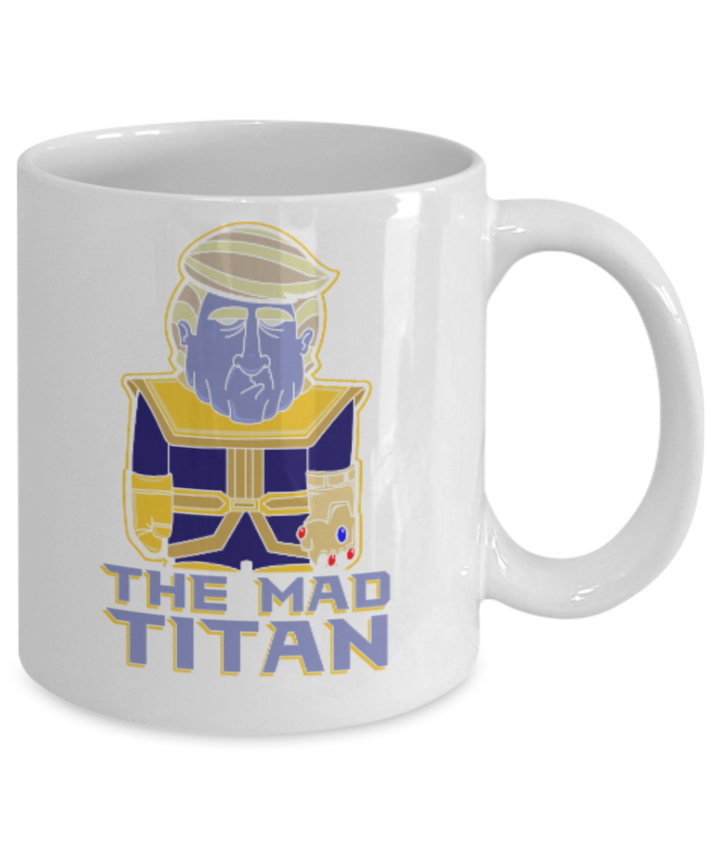 Funny Thanos Donald Trump mugs, The Mad Titan - White Coffee Mug Porcelain Tea Cup 11 oz - Great Gift