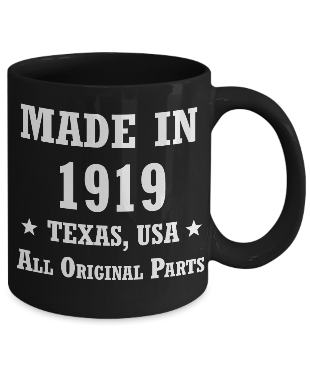 99th birthday gifts for men/women, Texas 1919 Birthday Gift Mugs - Made in 1919 All Original Parts - Best 99th Birthday Gifts for family Ceramic Cup Black, Funny Mugs Gift Ideas 11 Oz