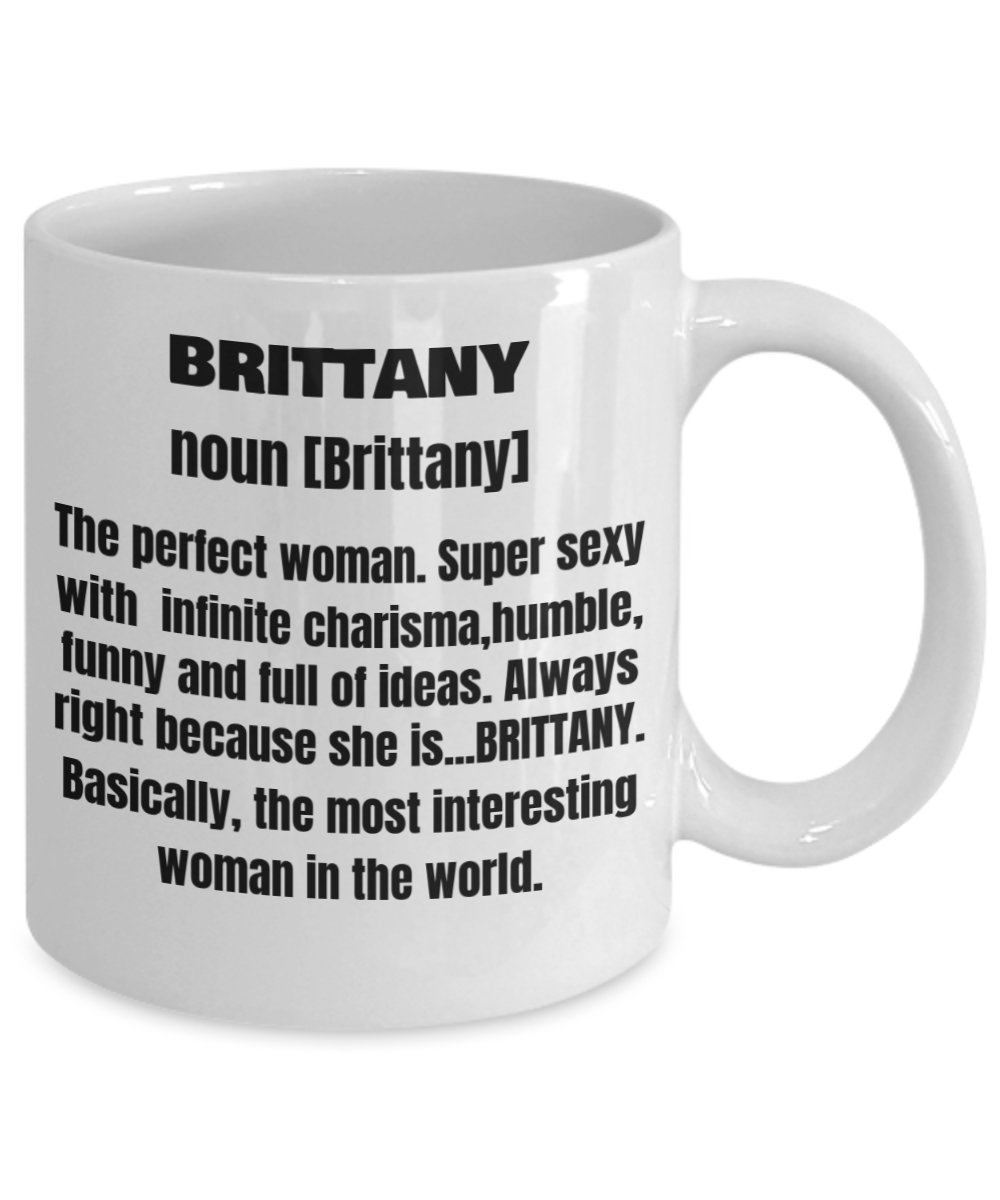 Brittany First Name Adult Definition - Funny White Porcelain Coffee Mug Cute Cool Ceramic Cup 11 oz