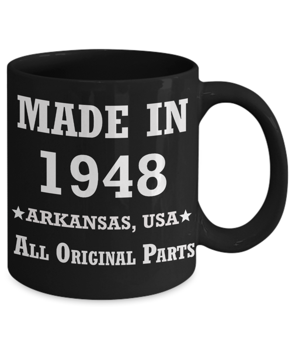 71th birthday gifts for men - Made in 1947 All Original Parts Arkansas - Best 71st Birthday Gifts for family Ceramic Cup Black, Funny Mugs Gift Ideas 11 Oz