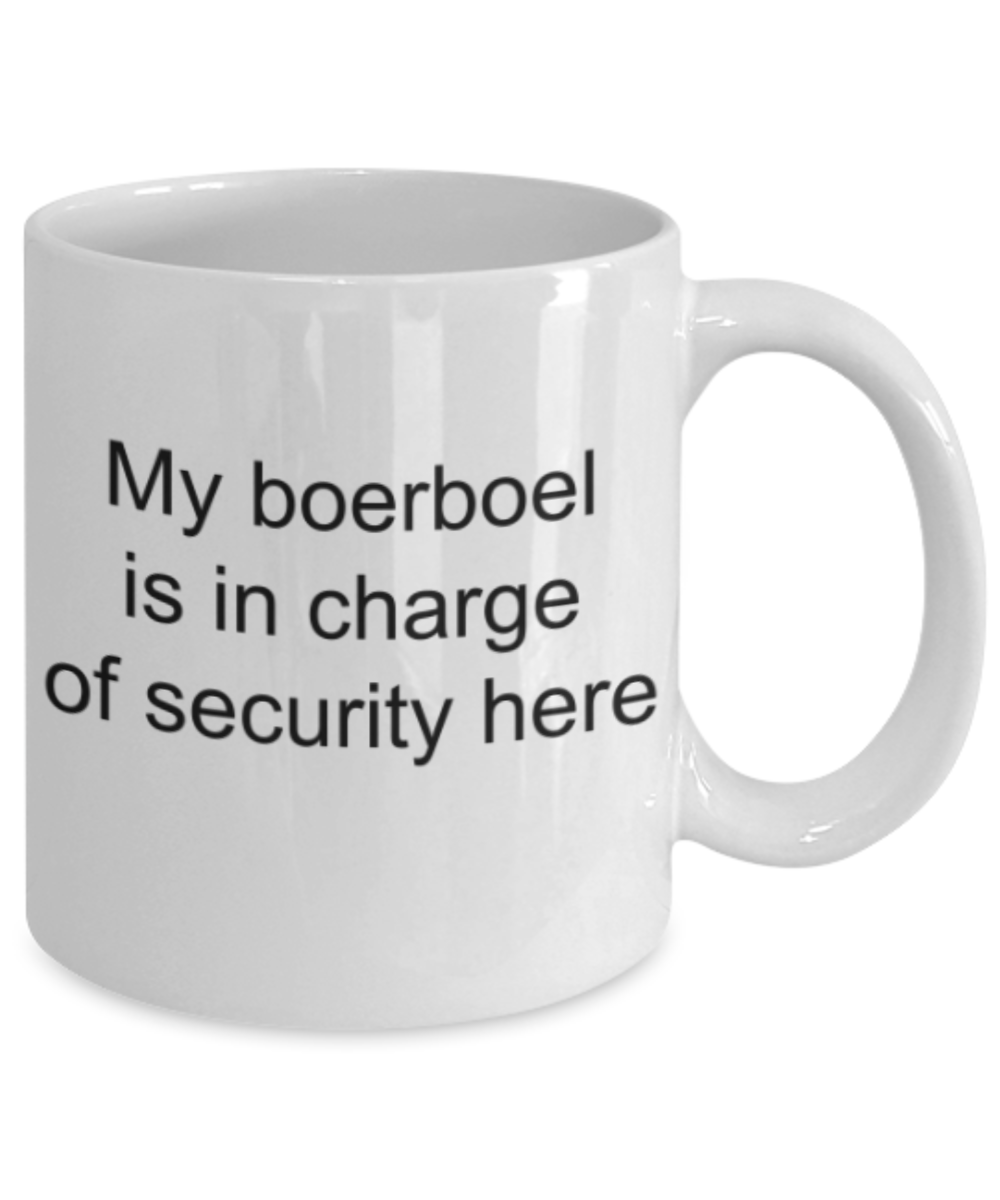 Boerboel gifts mugs, My boerboel is in charge of security here - Funny White Porcelain Coffee Mug Cute Ceramic Cup 11 oz