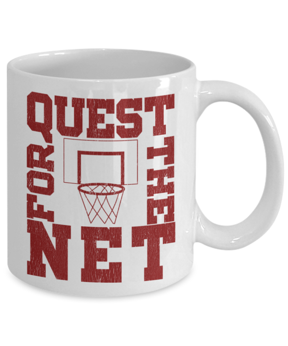 Basketball lovers mugs, Quest for the Net - Funny White Porcelain Coffee 11 oz