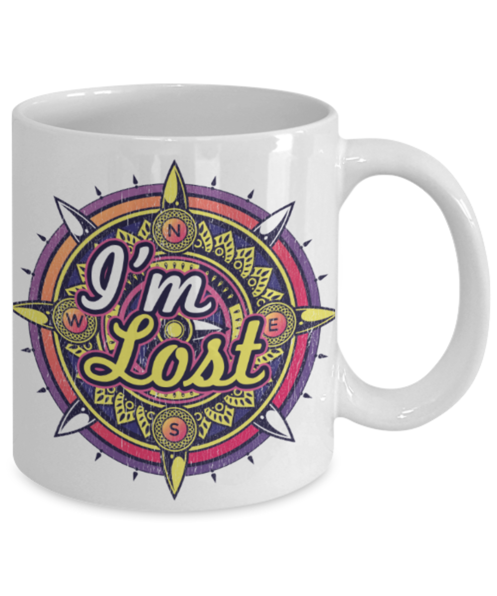 I'm lost - Funny White Porcelain Coffee 11 oz