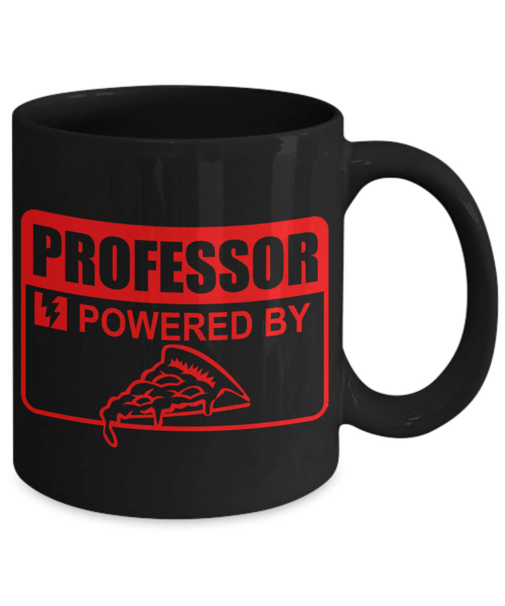 Great Professor Coffee Mug, Professor Powered By pizza-Black Porcelain Coffee Mug 11 oz for professor, Teacher, College,Student, Graduation
