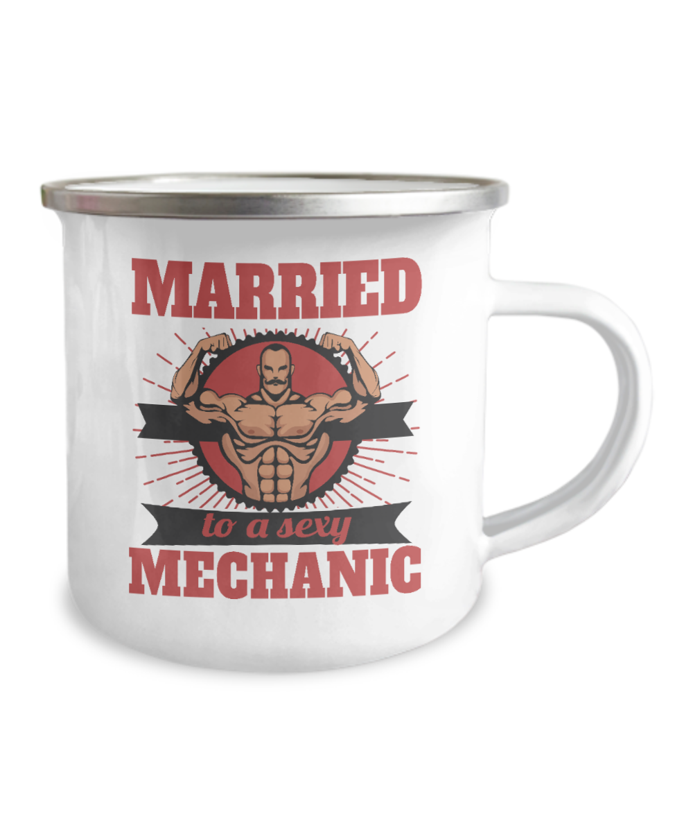 Mechanic Coffee Mug, Married To A Sexy Mechanic- 12 Oz Stainless Steel Enamel Finish White Camper Coffee Mug