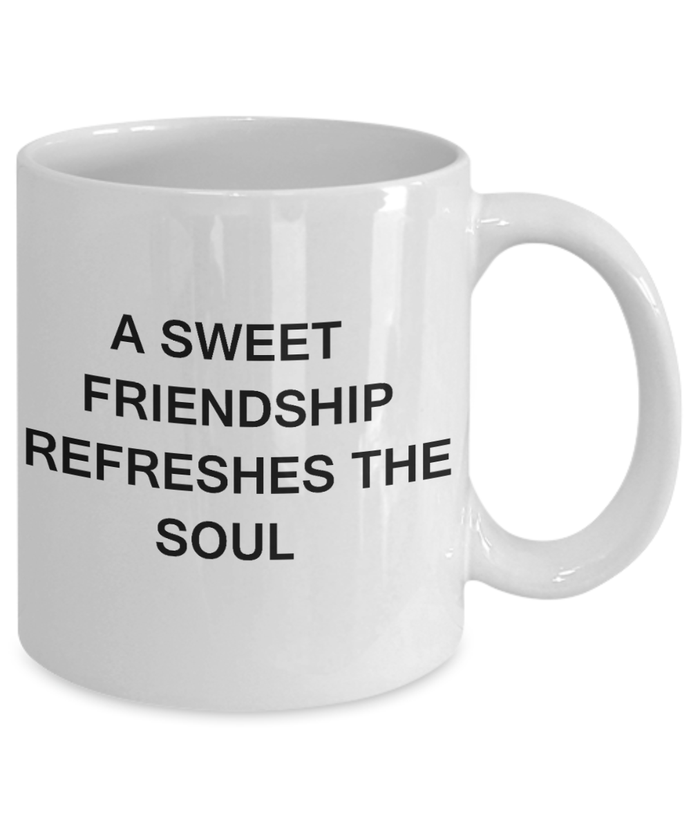 3best friend gifts - A Sweet Friendship refreshes the soul - White Porcelain Coffee Cup,Premium 11 oz Funny Mugs White coffee cup Gifts Ideas