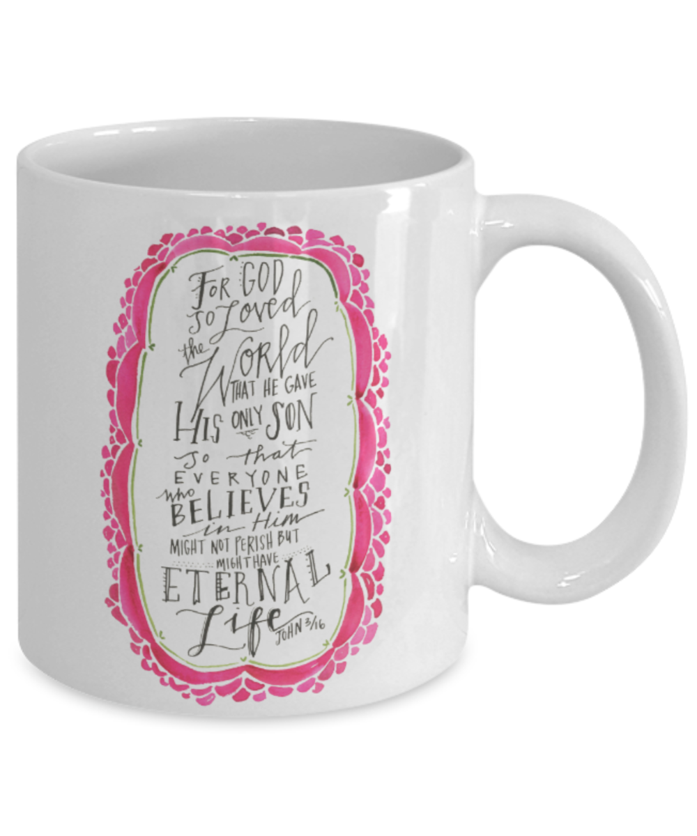 Religious coffee mugs , For god so loved the world - White Coffee Mug Tea Cup 11 oz Gift