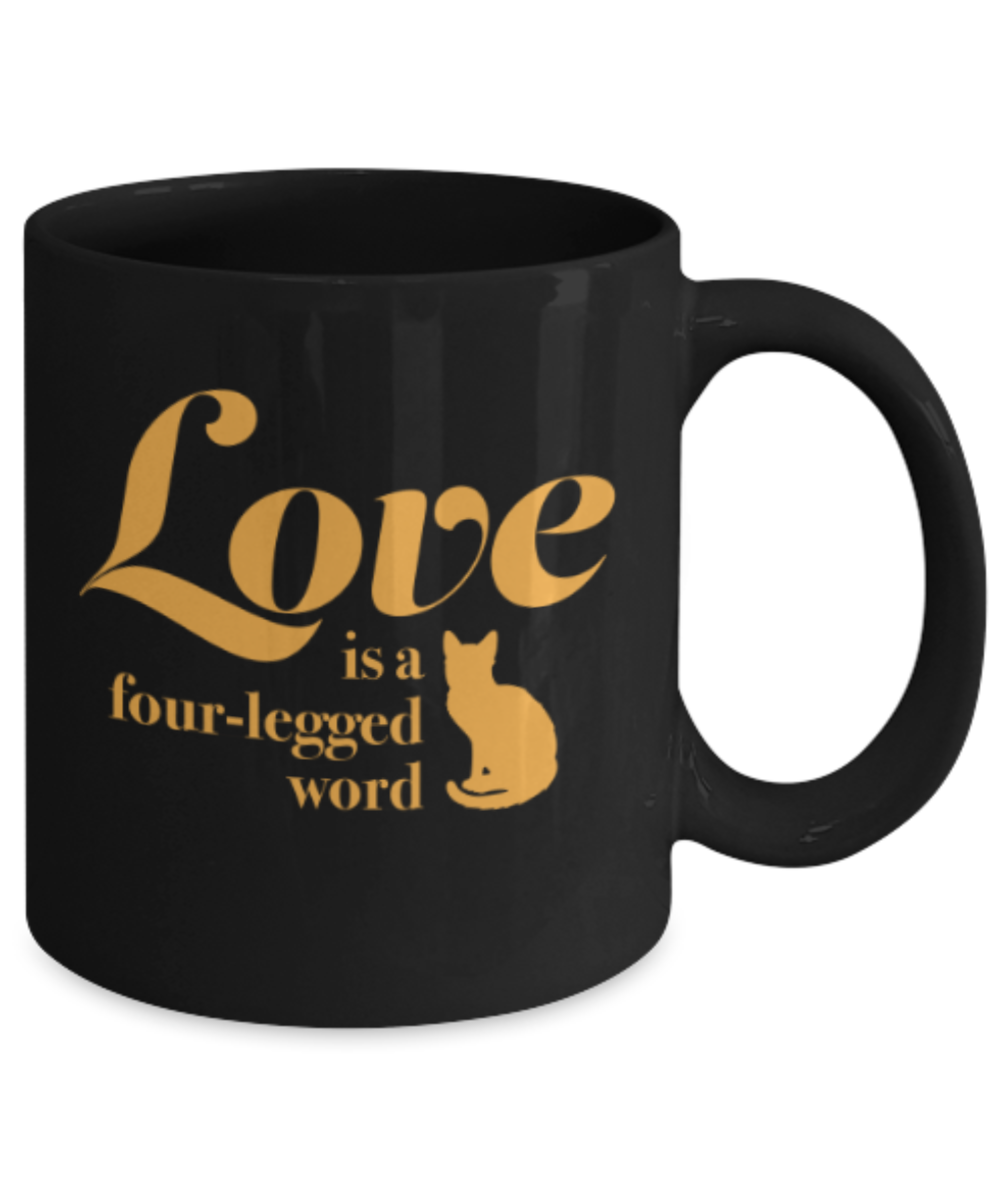 Dog Lovers Gifts , Love is a four legged word - Black Coffee Mug Porcelain Tea Cup 11 oz - Great Gift