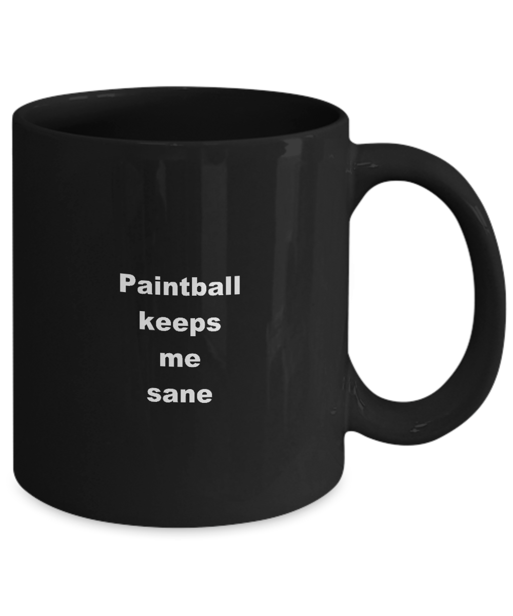 Paintball Coffee Mug,Paintball keeps me sane-Black Coffee Mug 11 oz