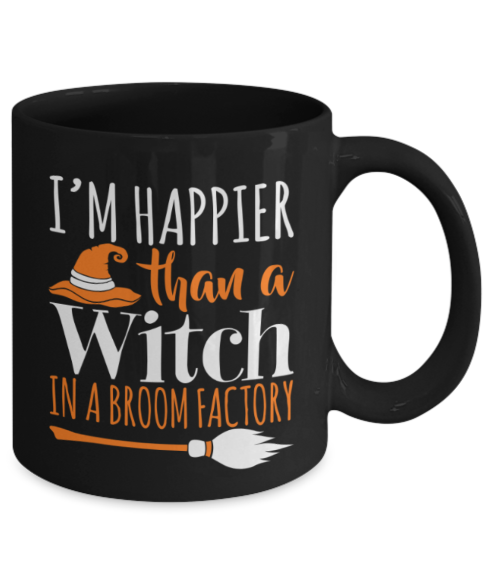 Witch Lovers Mugs , Happier than a witch - Black Coffee Mug Porcelain Tea Cup 11 oz - Great Gift