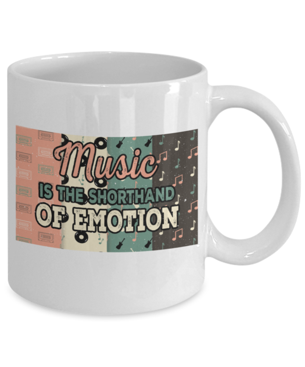 Music Lovers Mugs, Music is the shorthand of emotion - Funny White Porcelain Coffee 11 oz