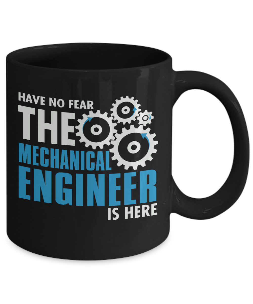 Engineer Coffee Mug, No Fear The Mechanical Engineer Is Here-Black Porcelain Coffee Mug 11 oz For Engineer,Engineering,Student,Graduate