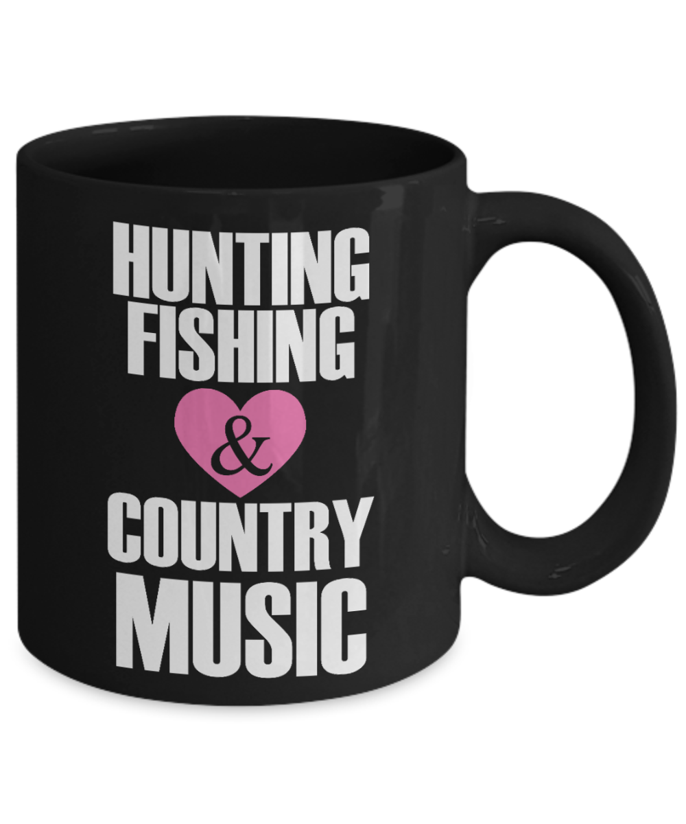 Hunting Obession Gift Coffee mug, Love Hunting, Fishing And Country Music-Black Porcelain Coffee Mug 11 oz