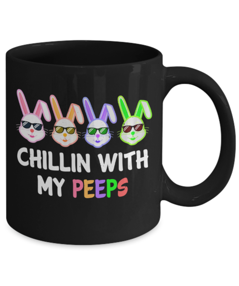 Easter bunny mugs - Chilling With My Peeps - Funny Black Porcelain Coffee Mug Cute Ceramic Cup 11 oz