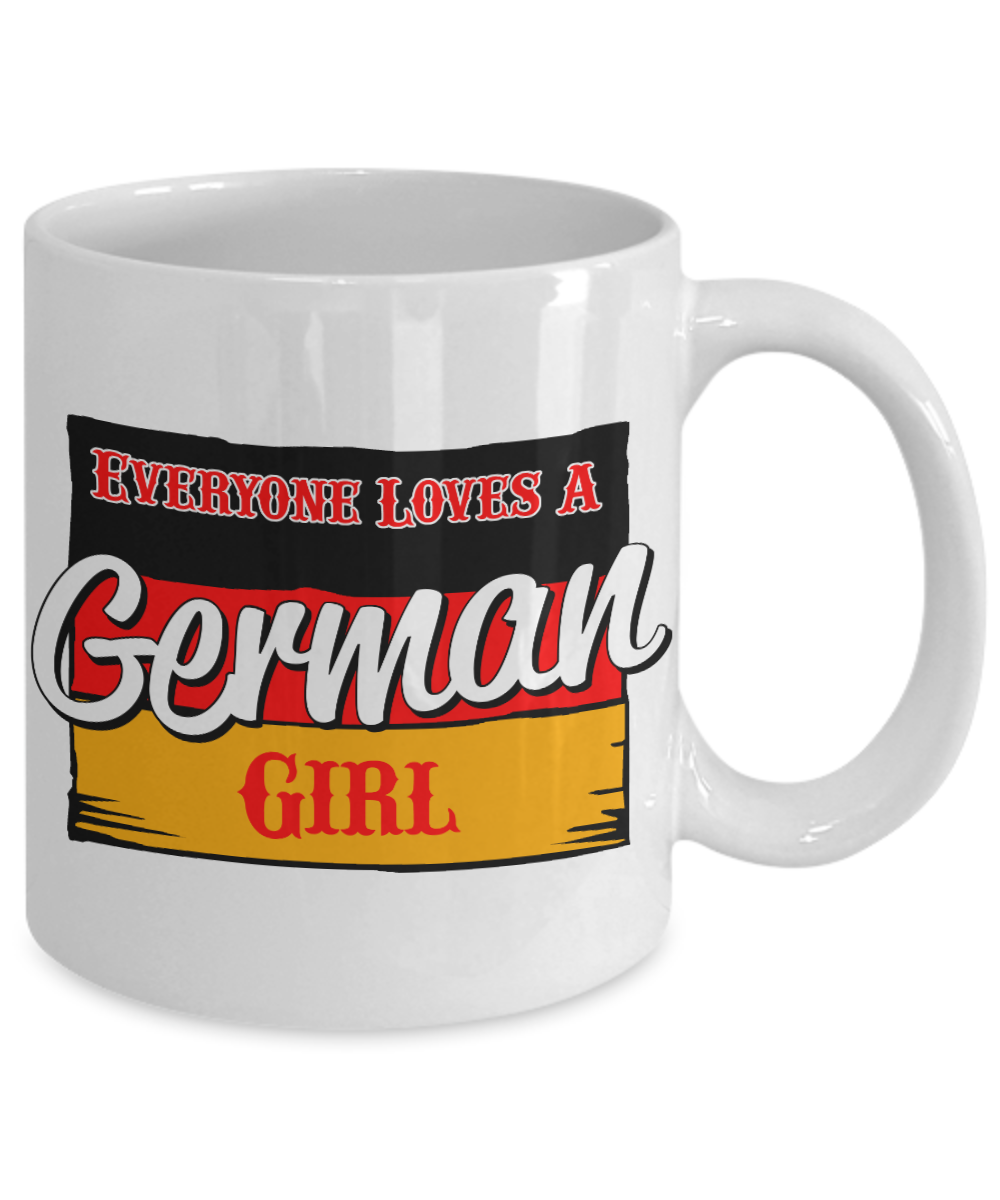 German Girl Gift Coffee Mug, Everyone Loves A German Girl-White Porcelain Coffee Mug 11 oz