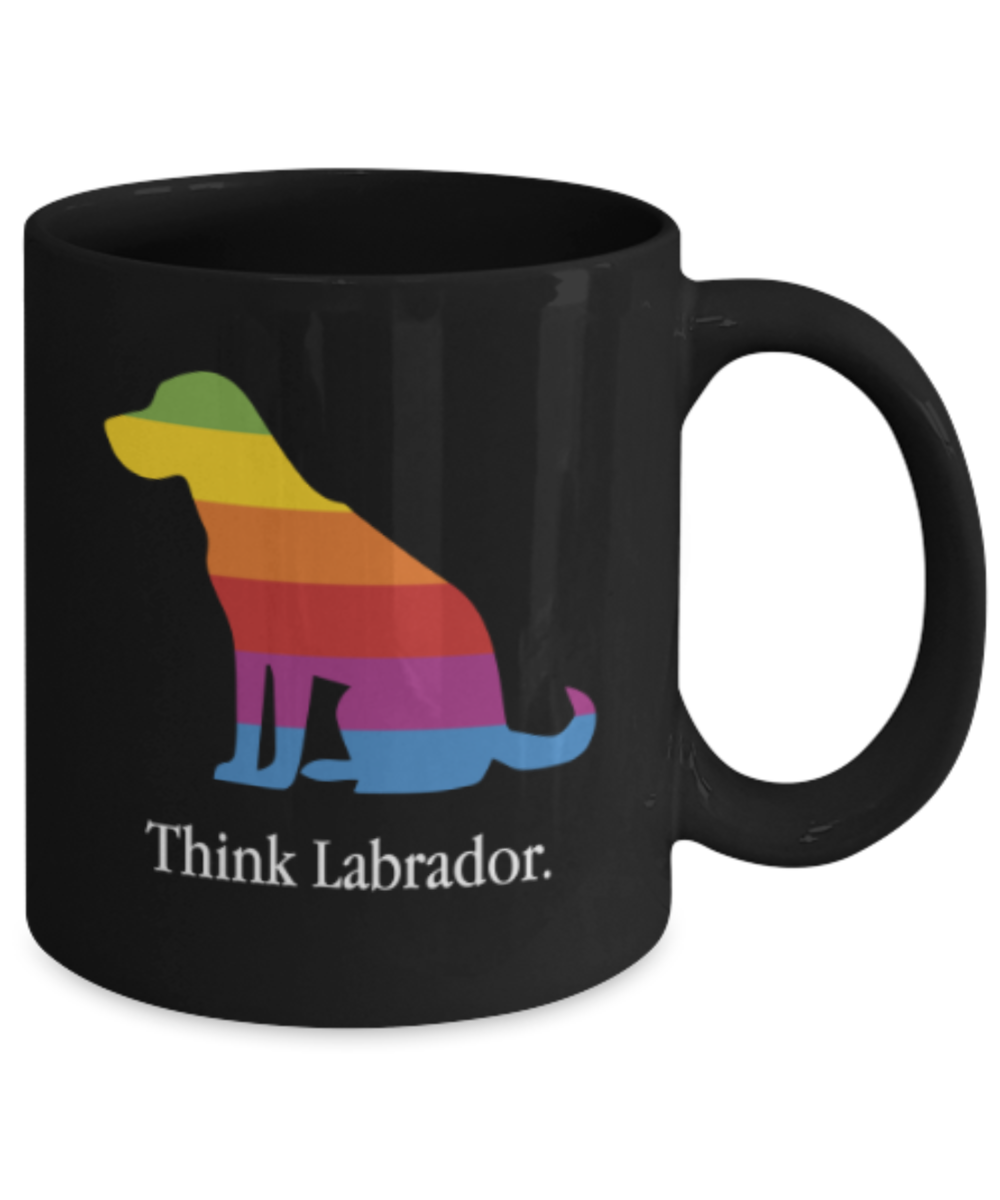 Gift gor dog lovers , Think Labrador - Black Coffee Mug Porcelain Tea Cup 11 oz - Great Gift