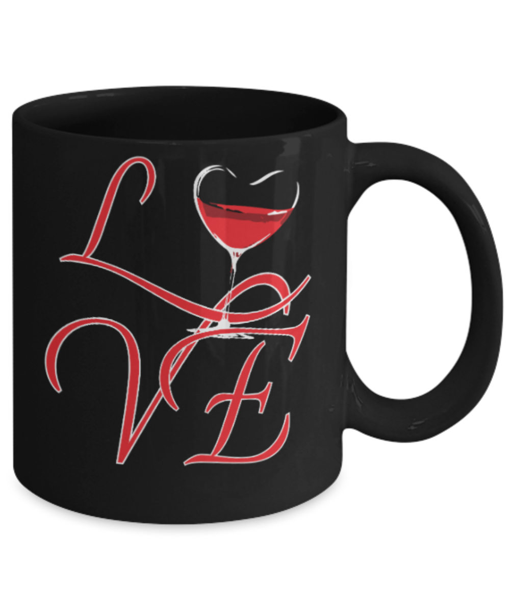 Wine Lovers Mugs , Love wine - Black Coffee Mug Porcelain Tea Cup 11 oz - Great Gift