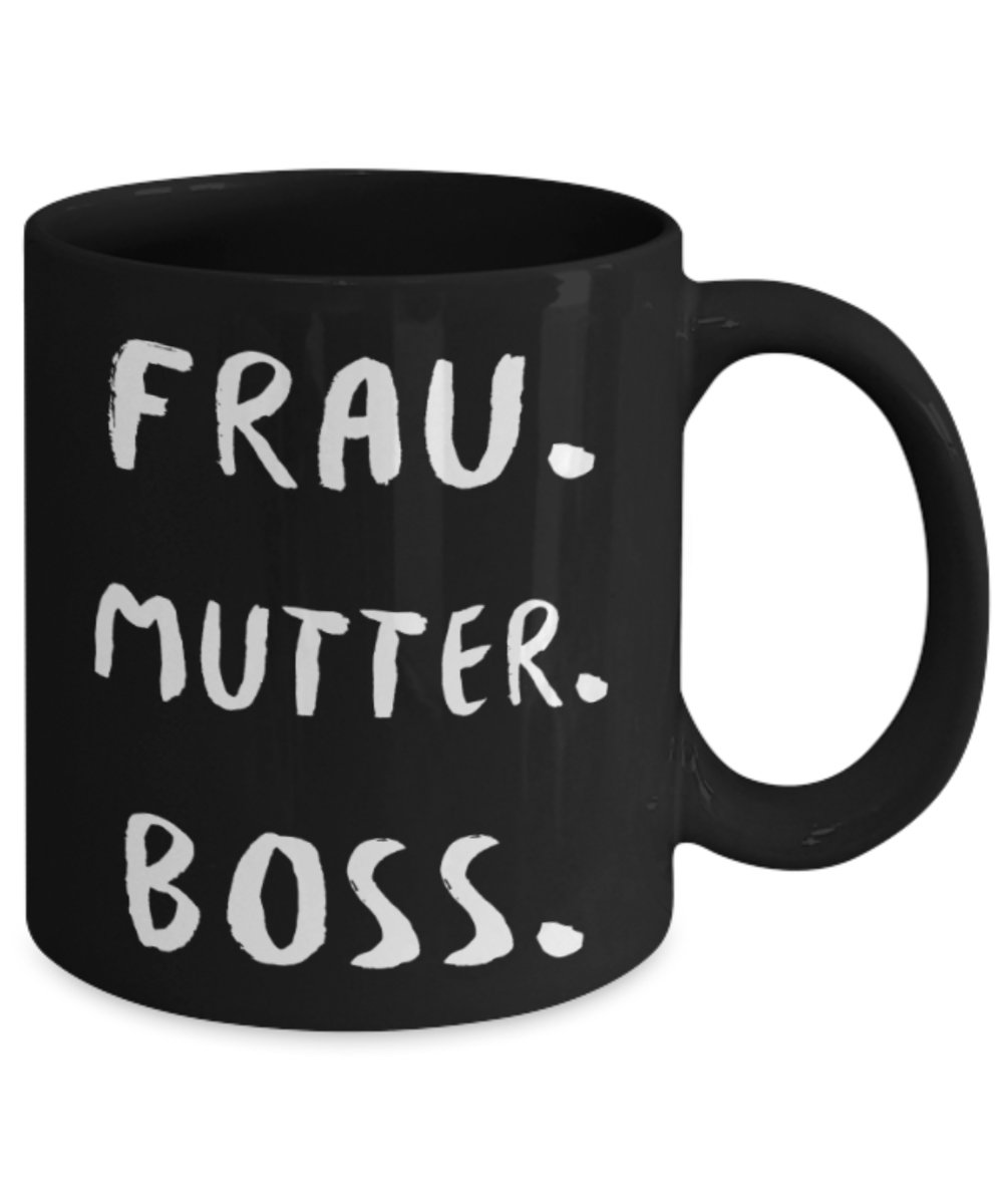 Frau Mutter Boss - Black Coffee Mug Porcelain Tea Cup 11 oz - Great Gift