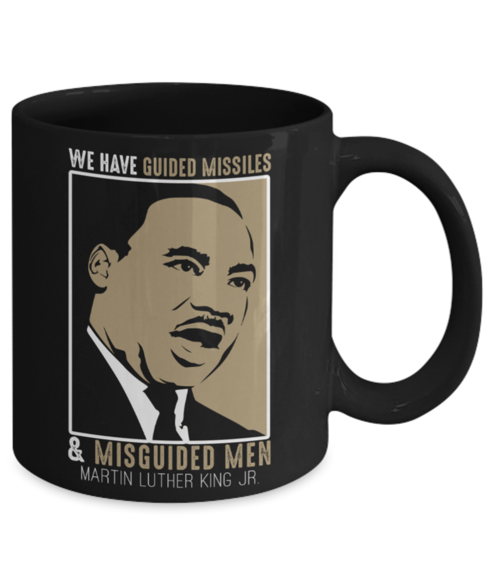 Martin luther king mugshot Speech, We have guided missiles & misguided men - Funny Black Porcelain Coffee Mug Cute Ceramic Cup 11 oz