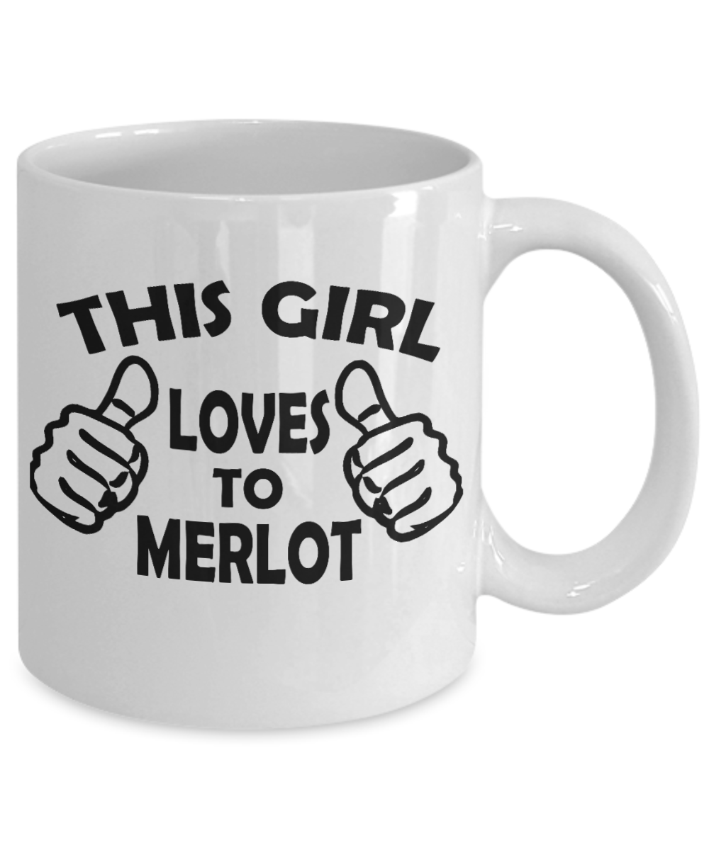 Funny Wine Lover Custom Coffee mug, This Girl Loves To Merlot-White Porcelain Coffee Mug 11 oz