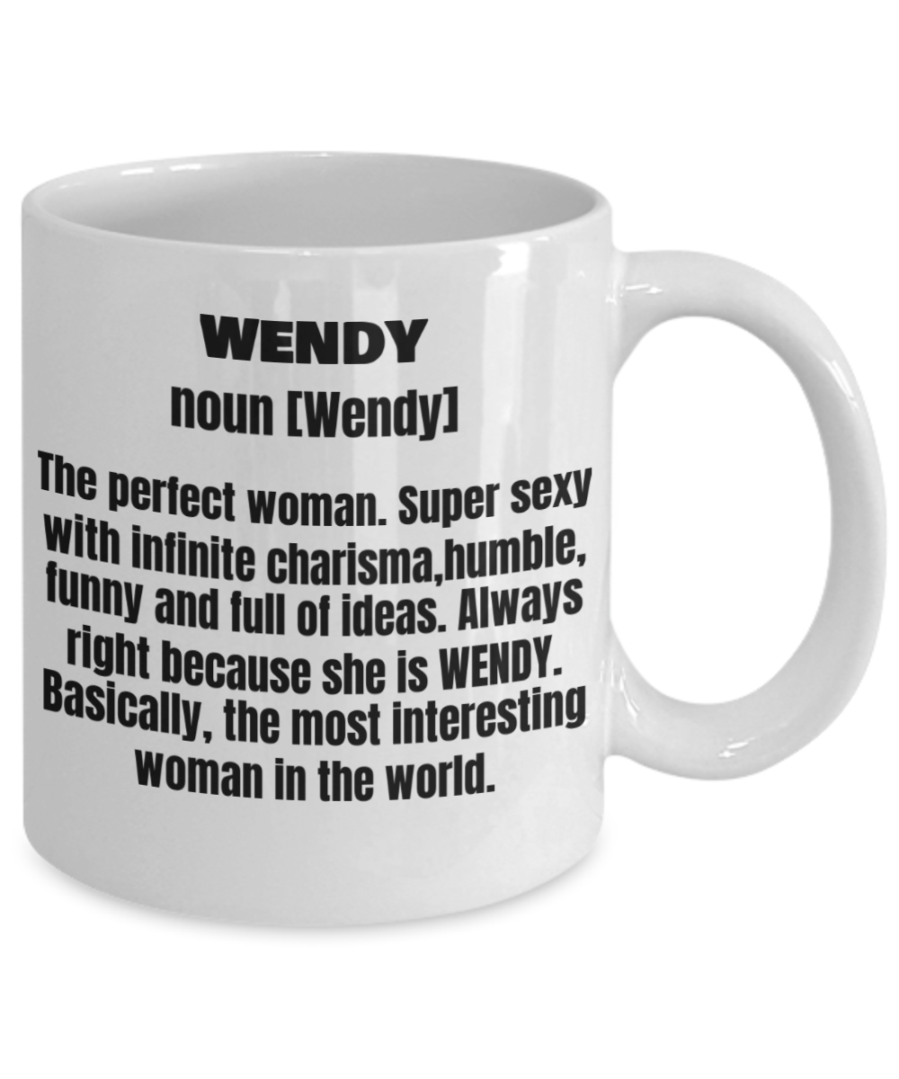 Wendy First Name Adult Definition - Funny White Porcelain Coffee Mug Cute Ceramic Cup 11 oz