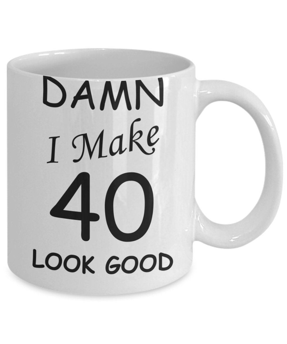 40th birthday gifts for men/women - Damn I Make 40 Look Good, Born In 1980 Birthday Mugs - Funny White Porcelain Coffee 11 oz