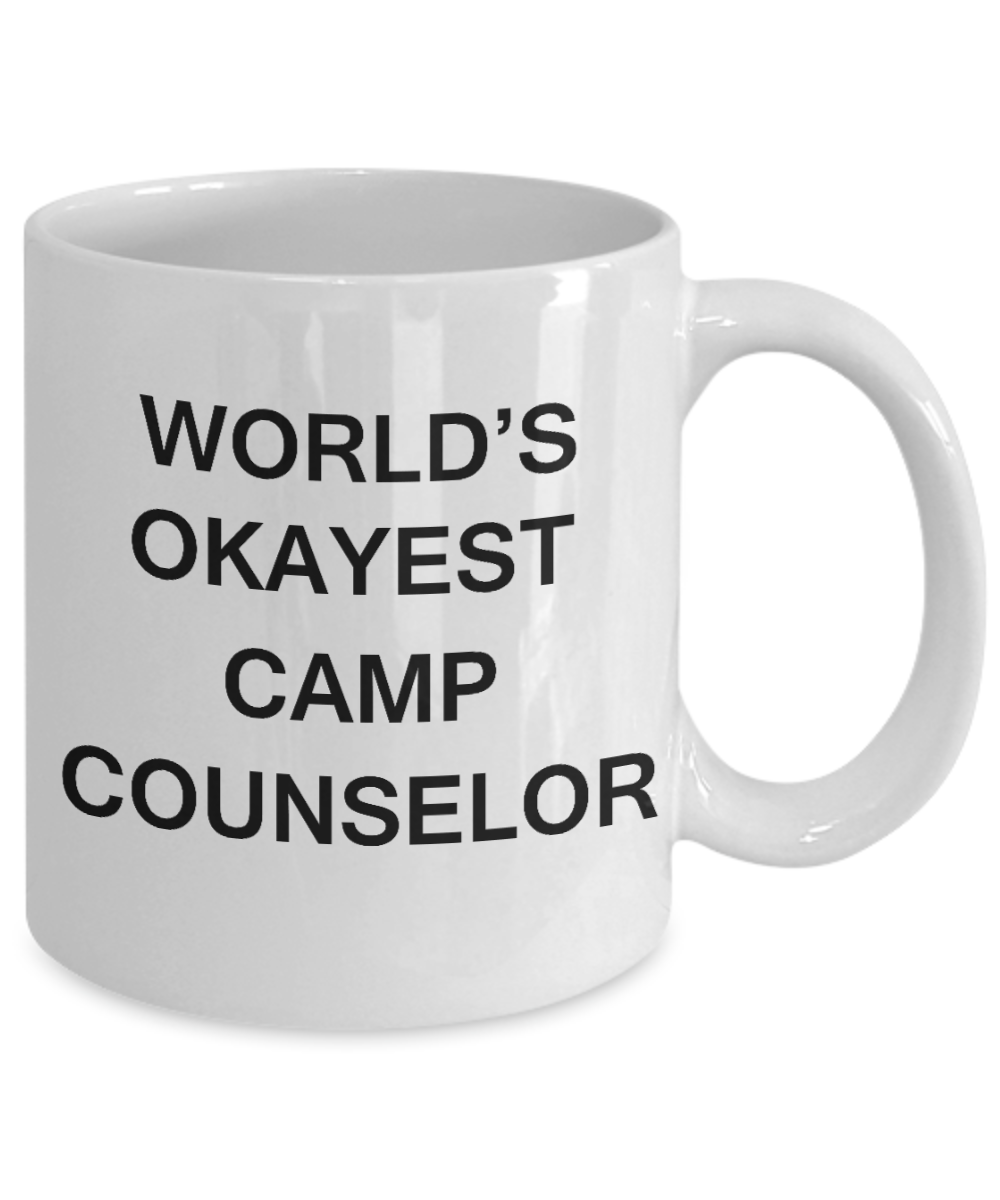 World's Okayest Camp Counselor - Porcelain White Funny Coffee Mug & Coffee Cup Gifts 11 OZ - Funny Inspirational and sarcasm, Gifts Ideas