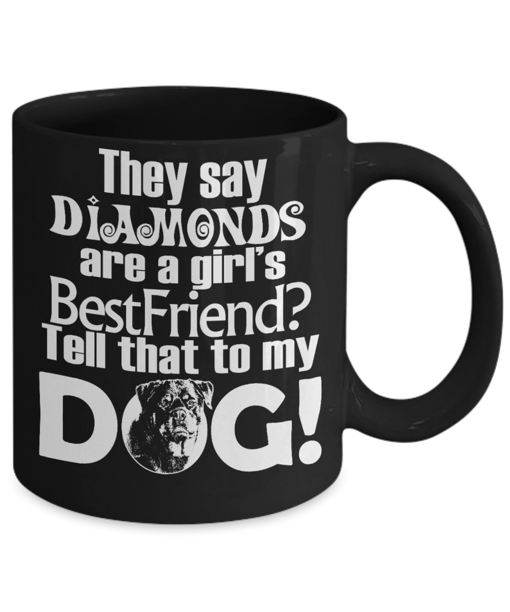 Best Dog Mom Coffee Mug, Girls Best Friend Is Not Diamonds Its Dogs!!-Black Porcelain Coffee Mug 11 oz