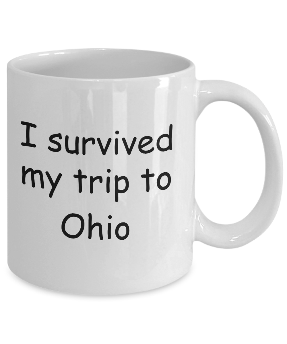Patriotic coffee mugs , I survived my trip to Ohio - White Coffee Mug Tea Cup 11 oz Gift